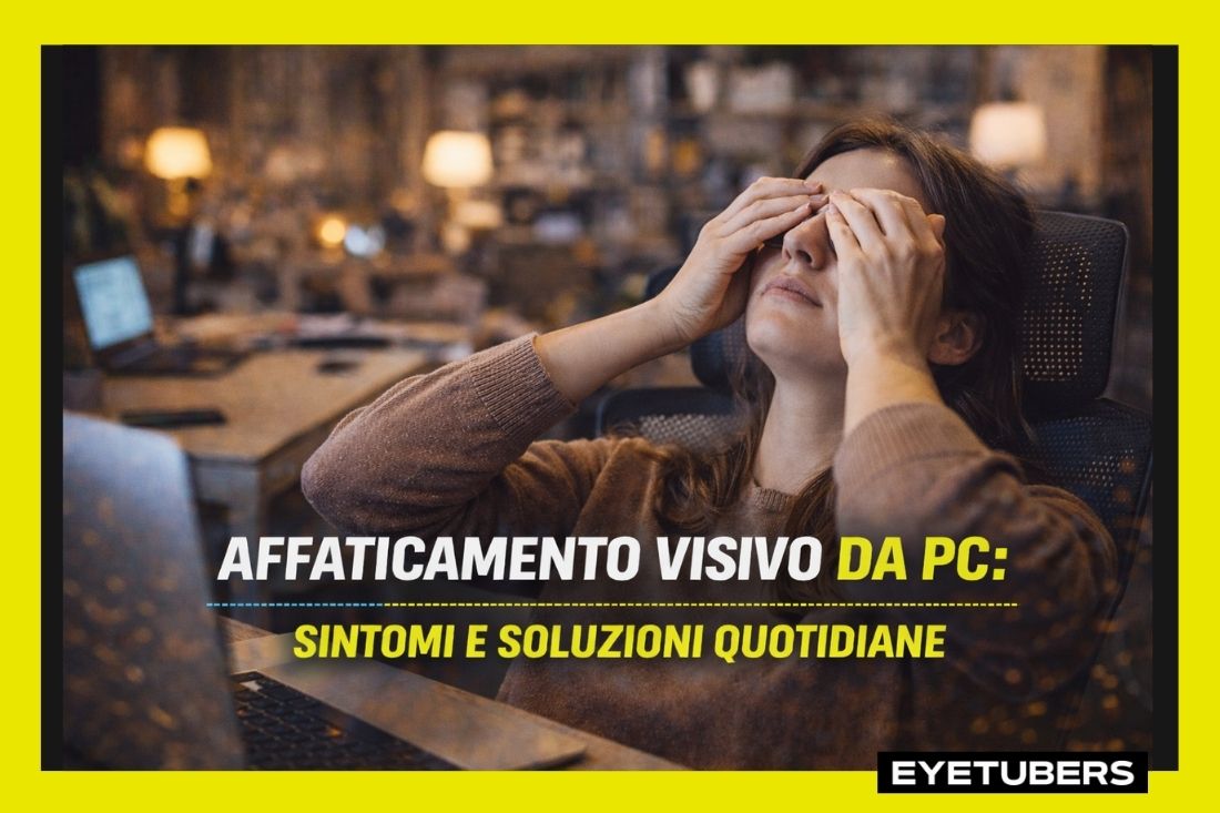 Affaticamento visivo da PC: sintomi da riconoscere e soluzioni quotidiane